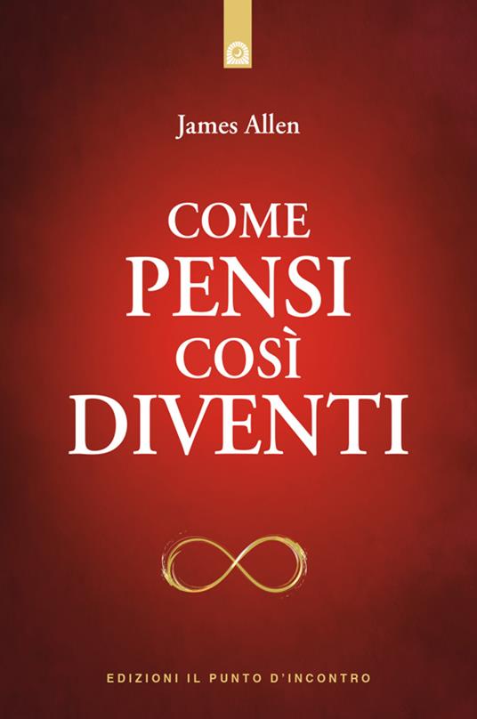 Come pensi così diventi - James Allen - copertina