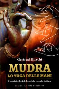 Mudra. Lo yoga delle mani