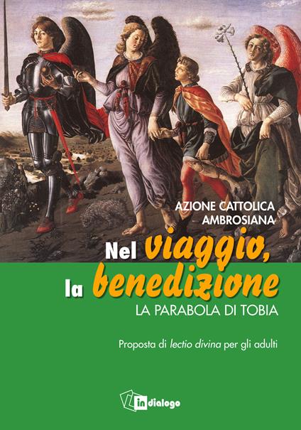 Nel viaggio, la benedizione. La parabola di Tobia. Proposta di Lectio divina per gli adulti - copertina