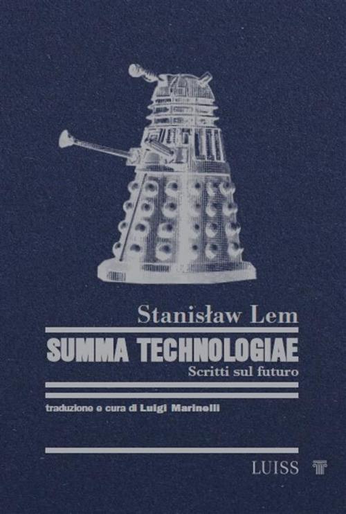 Summa Technologiae. Scritti sul futuro - Stanislaw Lem,Luigi Marinelli - ebook