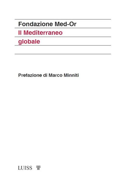 Il Mediterraneo globale - Fondazione Med-Or - ebook