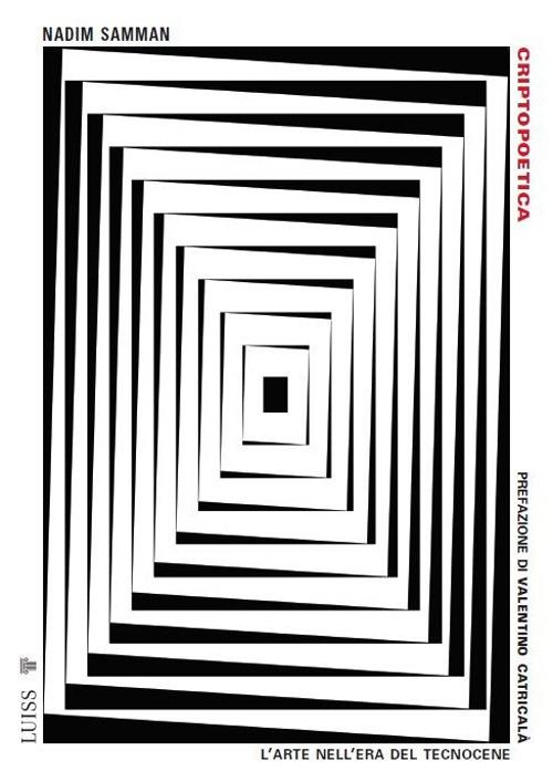 Criptopoetica. L'arte nell'era del tecnocene - Nadim Samman - copertina