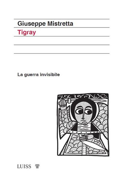 Tigray. La guerra invisibile - Giuseppe Mistretta - copertina