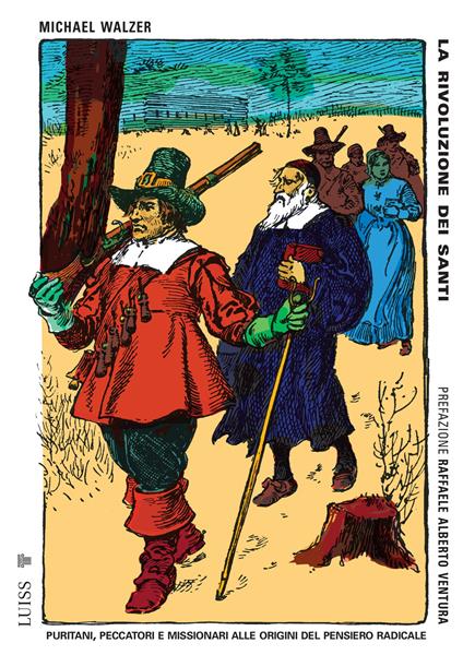 La rivoluzione dei santi. Il puritanesimo alle origini del radicalismo politico - Michael Walzer - copertina