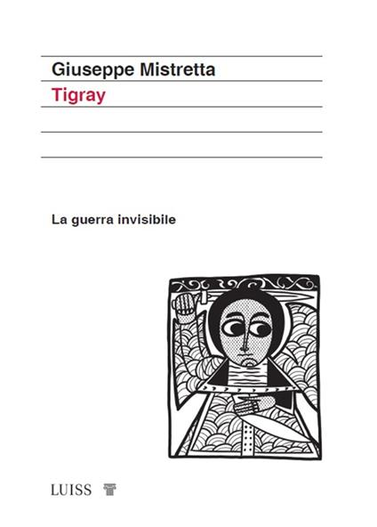 Tigray. La guerra invisibile - Giuseppe Mistretta - ebook