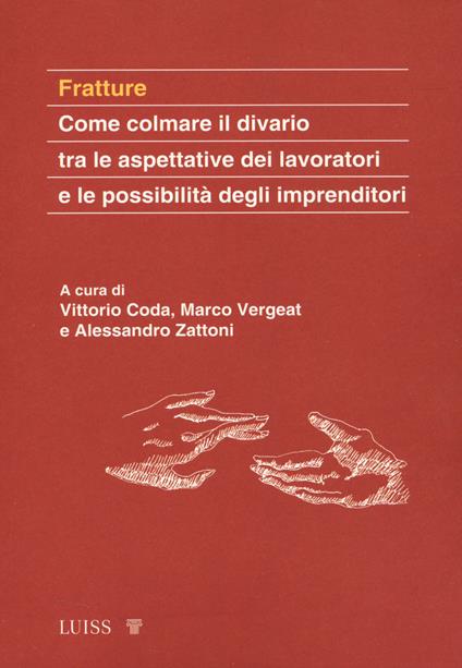 Fratture. Come colmare il divario tra le aspettative dei lavoratori e le possibilità degli imprenditori - copertina