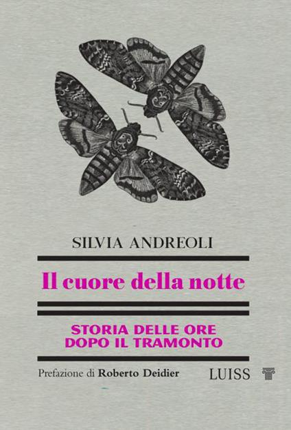 Il cuore della notte. Storia delle ore dopo il tramonto - Silvia Andreoli - copertina
