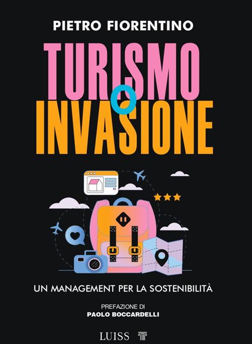 Turismo o invasione. Un management per la sostenibilità - Pietro Fiorentino - ebook