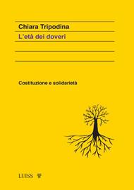 L'età dei doveri. Costituzione e solidarietà