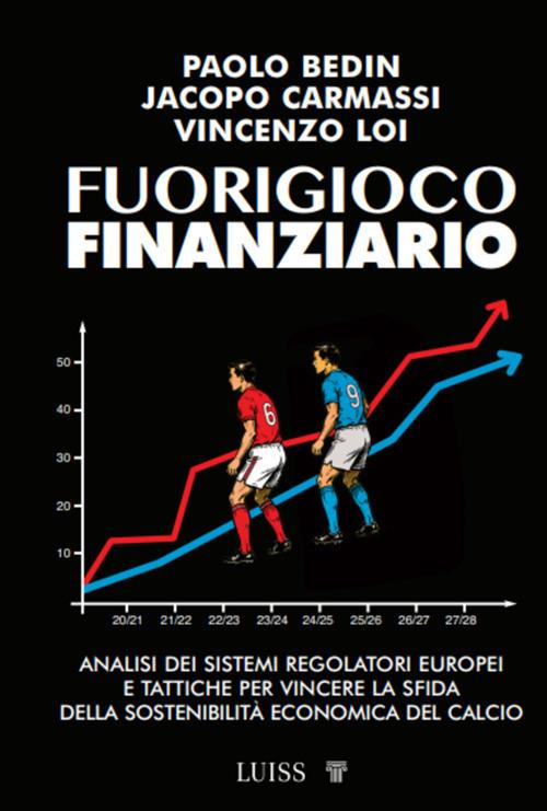 Fuorigioco Finanziario - Paolo Bedin,Jacopo Carmassi,Umberto Lago,Vincenzo Loi - ebook