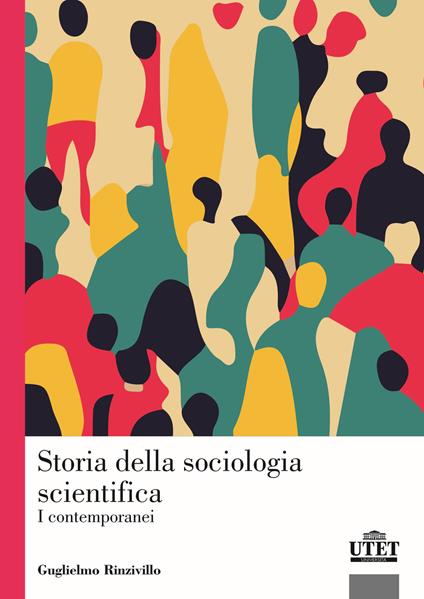 Storia della sociologia scientifica. I contemporanei - Guglielmo Rinzivillo - copertina