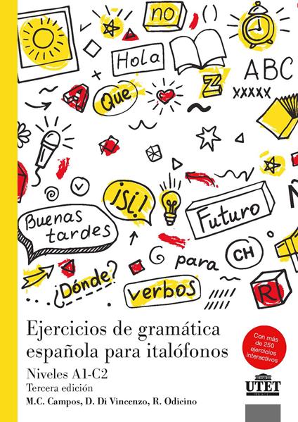 Ejercicios de gramática española para italofónos. Niveles A1-C2 - Cecilia Campos,Dilia Di Vincenzo,Raffaella Odicino - copertina
