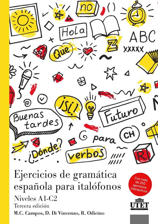 Ejercicios de gramática española para italofónos. Niveles A1-C2 - Cecilia Campos,Dilia Di Vincenzo,Raffaella Odicino - copertina