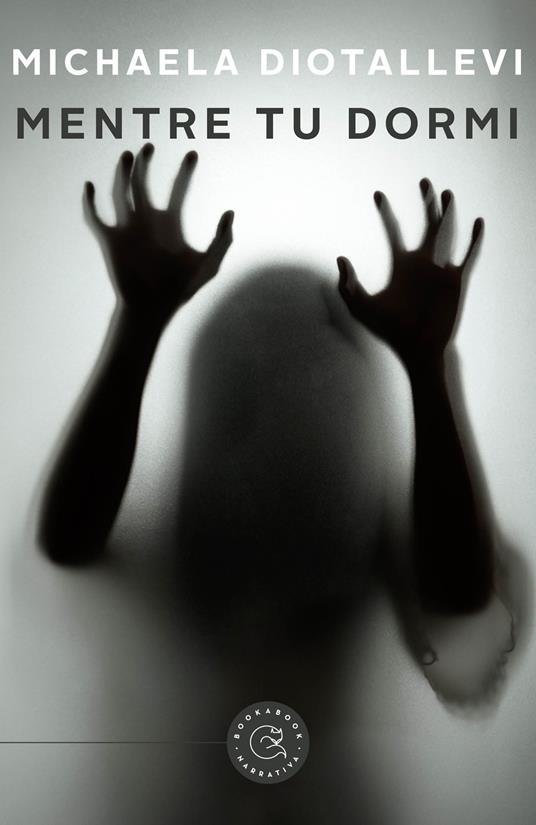 Mentre tu dormi - Michaela Diotallevi - copertina