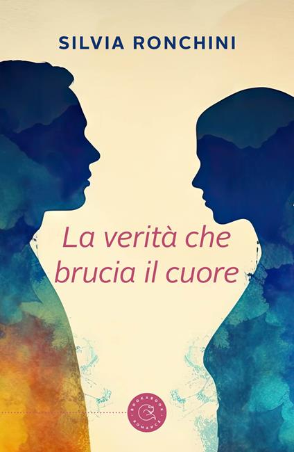 La verità che brucia il cuore - Silvia Ronchini - copertina