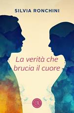 La verità che brucia il cuore