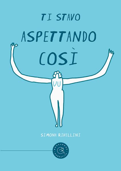 Ti stavo aspettando così - Simona Rivellini - copertina