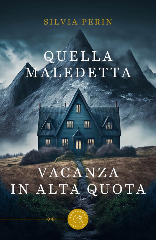 Quella maledetta vacanza in alta quota - Silvia Perin - copertina