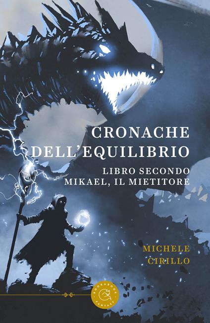 Mikael, il mietitore. Cronache dell'equilibrio. Vol. 2 - Michele Cirillo - copertina