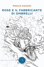 Rose e il fabbricante di ombrelli