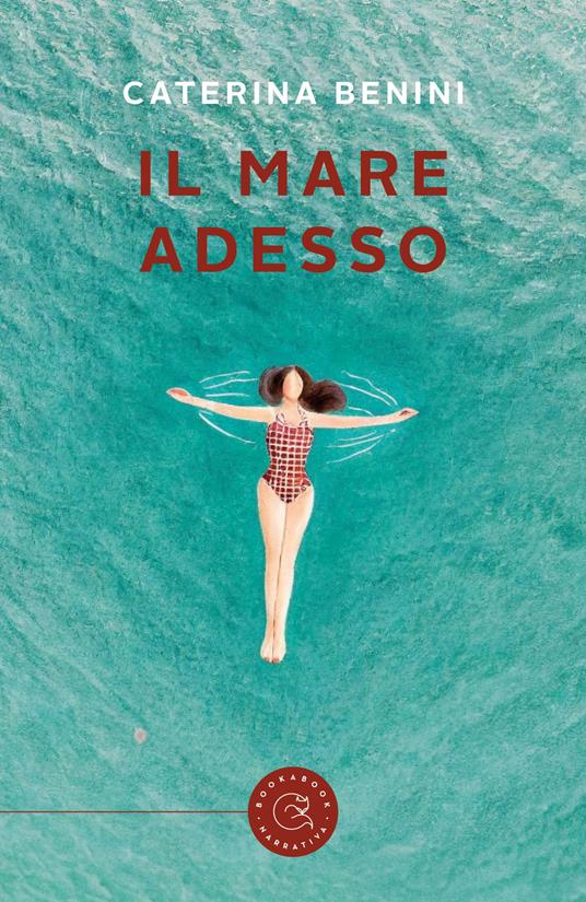 Il mare adesso - Caterina Benini - copertina