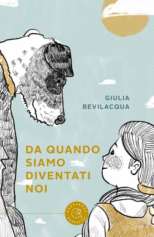 Da quando siamo diventati noi - Giulia Bevilacqua - copertina