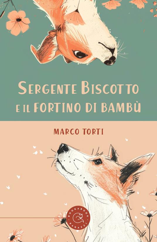 Sergente Biscotto e il fortino di bambù - Marco Torti - copertina