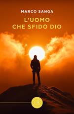 L'uomo che sfidò Dio