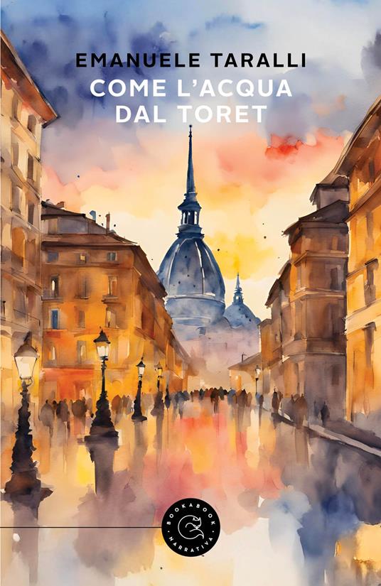Come l'acqua dal Toret - Emanuele Taralli - copertina