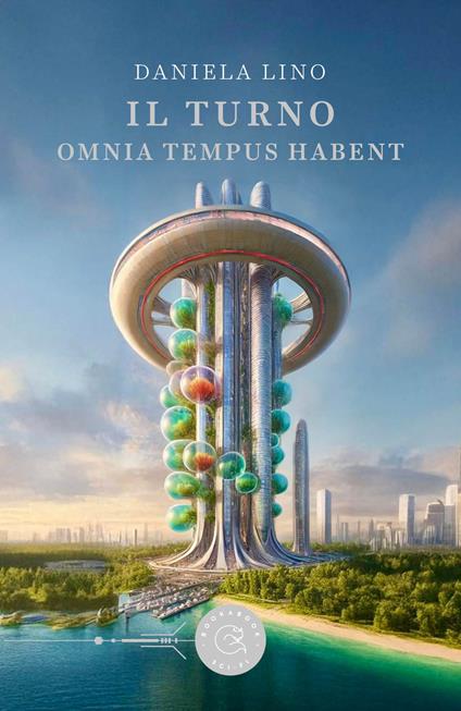 Il turno. Omnia tempus habent - Daniela Lino - copertina