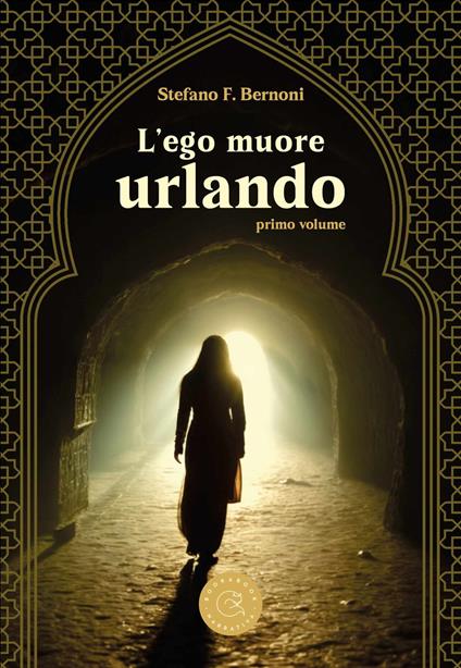 L'ego muore urlando. Vol. 1 - Stefano Francesco Bernoni - copertina