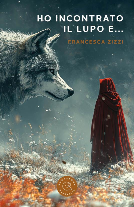 Ho incontrato il lupo e... - Francesca Zizzi - copertina