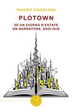 PloTown. Se un giorno d'estate un narratore, anzi due