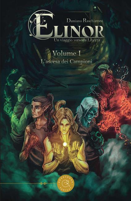 Elinor: un viaggio verso la libertà. L'ascesa dei campioni. Vol. 1 - Damiano Raschiatore - copertina