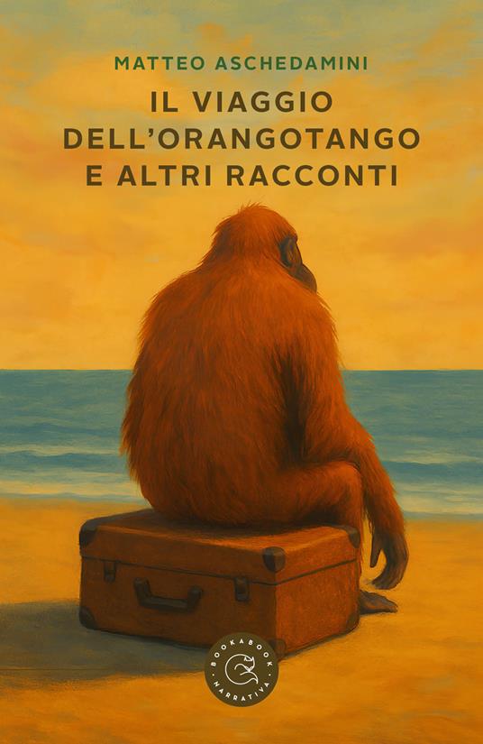 Il viaggio dell'orangotango e altri racconti - Matteo Aschedamini - copertina