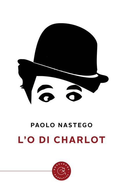 L'O di Charlot - Paolo Nastego - copertina
