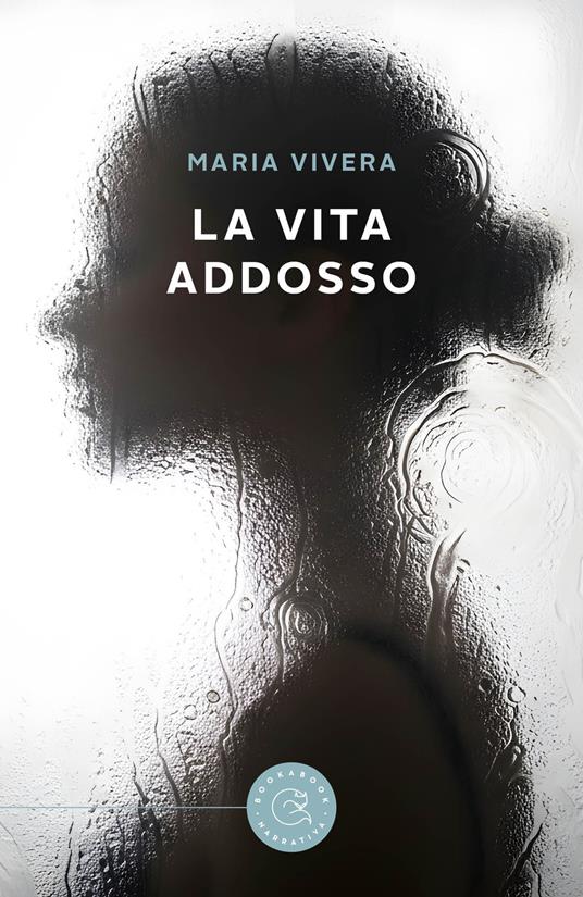 La vita addosso - Maria Vivera - copertina