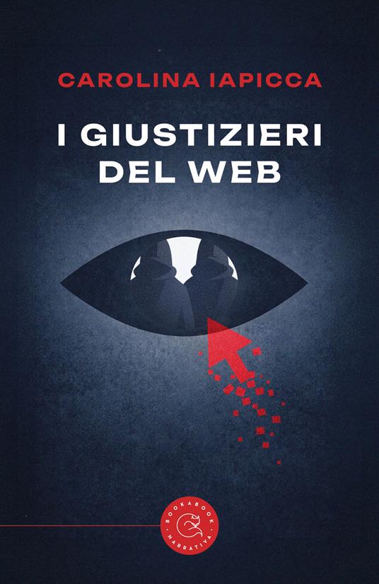I giustizieri del web - Carolina Iapicca - copertina