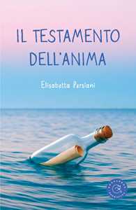 Libro Il testamento dell'anima Elisabetta Persiani