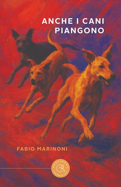 Anche i cani piangono - Fabio Marinoni - copertina