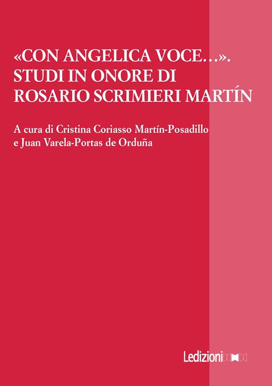«Con angelica voce…». Studi in onore di Rosario Scrimieri Martín. Ediz. italiana, inglese e spagnola - copertina