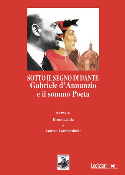 Sotto il segno di Dante. Gabriele d'Annunzio e il sommo Poeta - copertina