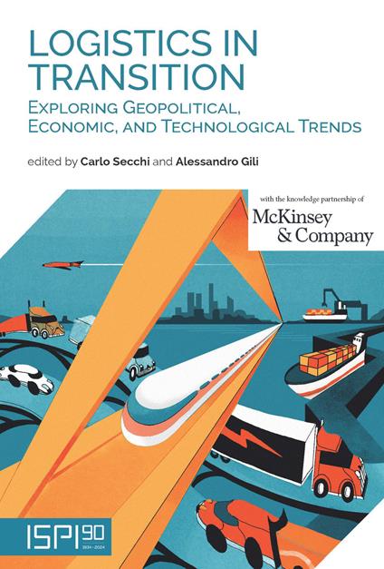 Logistics in transition. Exploring geopolitical, economic, and technological trends - copertina