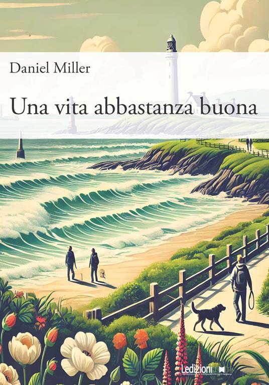 Una vita abbastanza buona - Daniel Miller - ebook