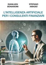L' intelligenza artificiale per i consulenti finanziari
