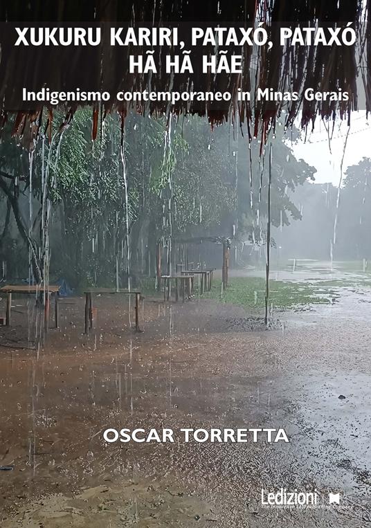 Xukuru Kariri, Pataxó, Pataxó hã hã hãe. Indigenismo contemporaneo in Minas Gerais - Oscar Torretta - ebook