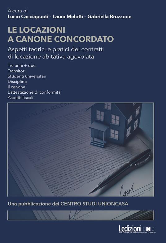 Le Locazioni a canone concordato. Aspetti teorici e pratici dei contratti di locazione abitativa agevolata - copertina