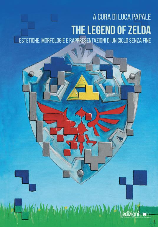 The Legend of Zelda. Estetiche, morfologie e rappresentazioni di un ciclo senza fine - Luca Papale - ebook