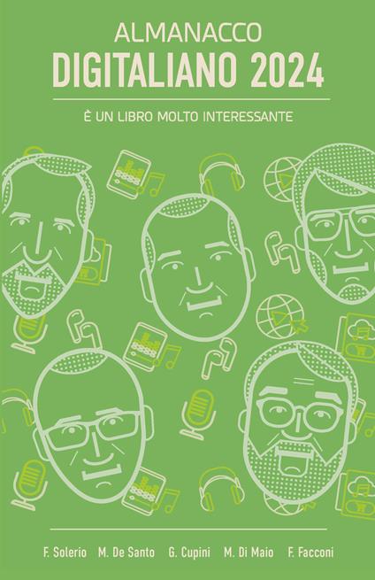 Almanacco Digitaliano 2024 - Giulio Cupini,Massimo De Santo,Michele Di Maio,Francesco Facconi - ebook