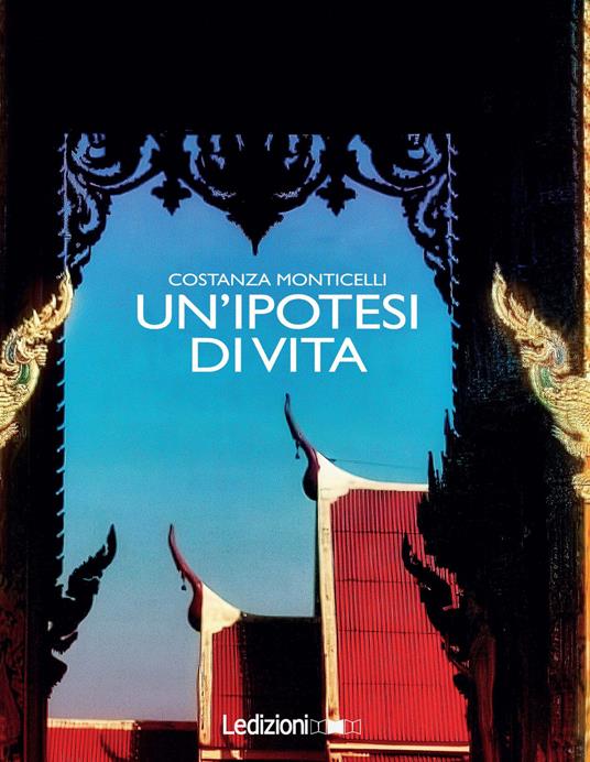 Un'ipotesi di vita - Costanza Monticelli - copertina